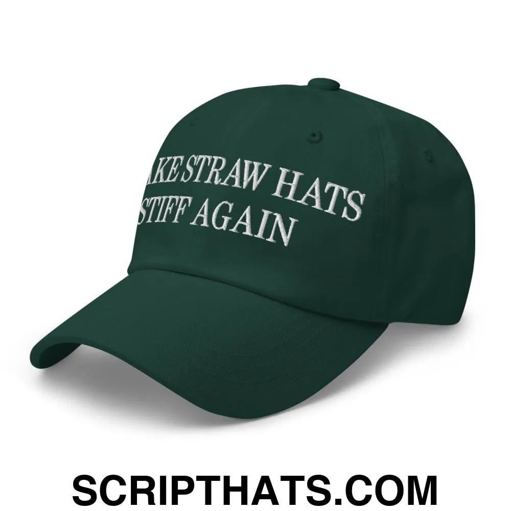 Make Straw Hats Stiff Again Embroidered Unstructured Dad Hat