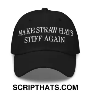 Make Straw Hats Stiff Again Embroidered Unstructured Dad Hat