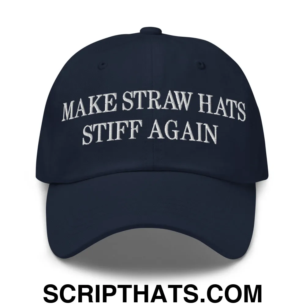 Make Straw Hats Stiff Again Embroidered Unstructured Dad Hat