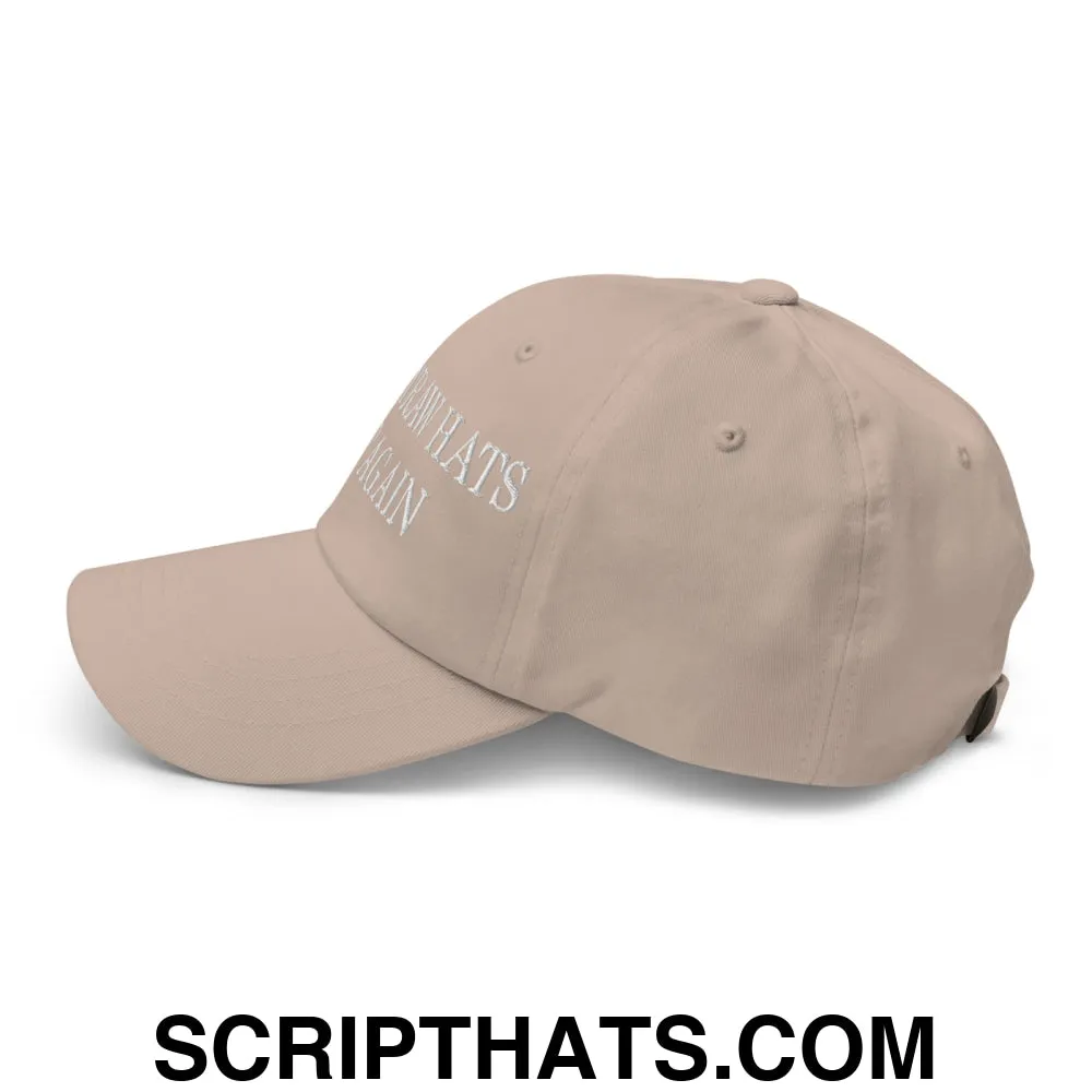 Make Straw Hats Stiff Again Embroidered Unstructured Dad Hat