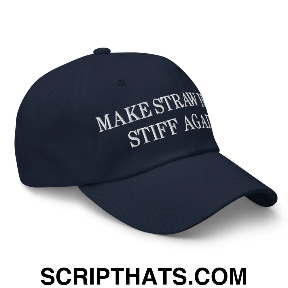 Make Straw Hats Stiff Again Embroidered Unstructured Dad Hat