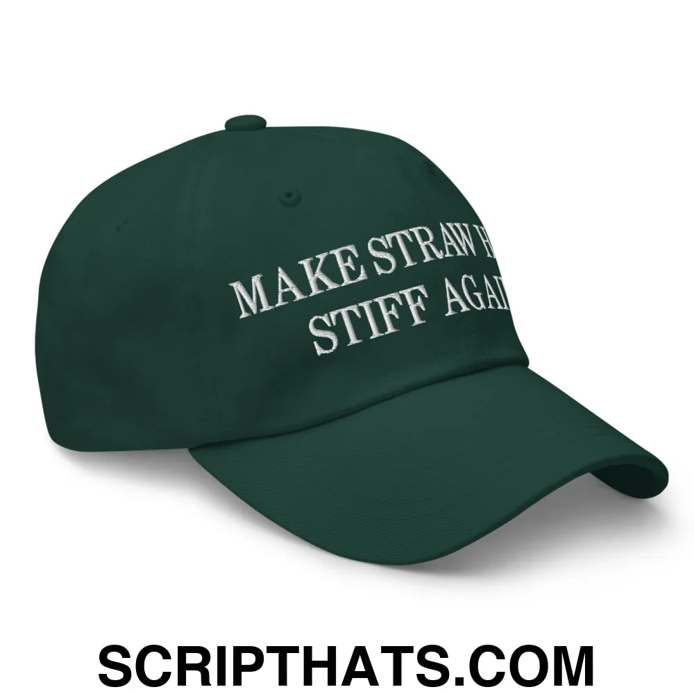 Make Straw Hats Stiff Again Embroidered Unstructured Dad Hat