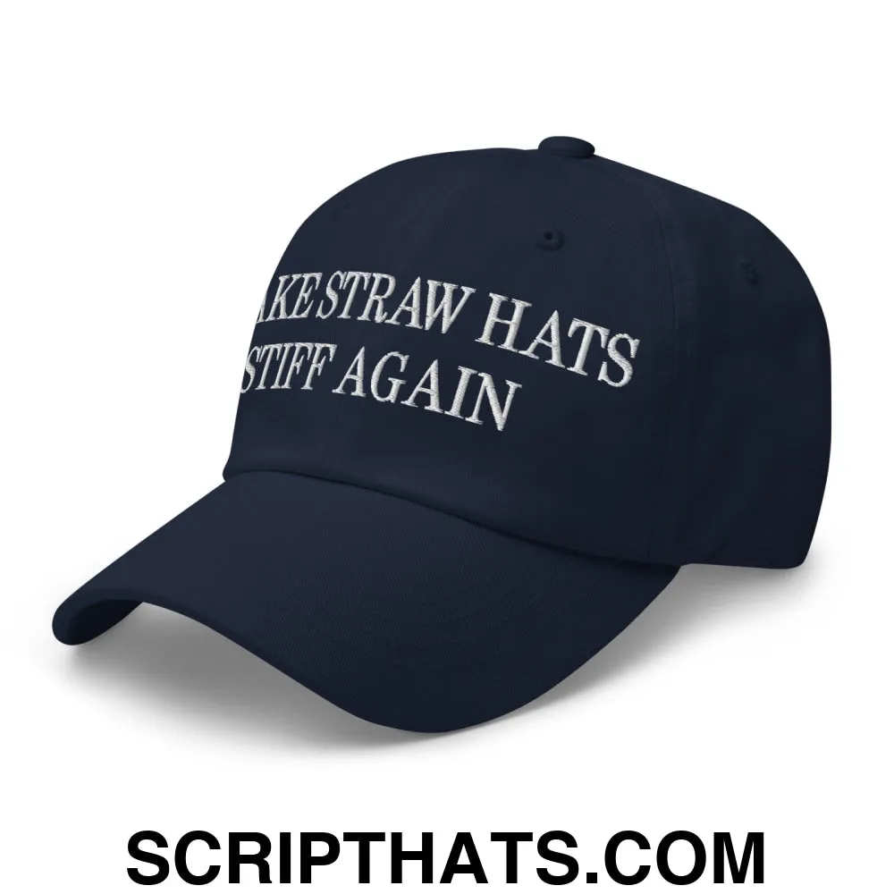 Make Straw Hats Stiff Again Embroidered Unstructured Dad Hat