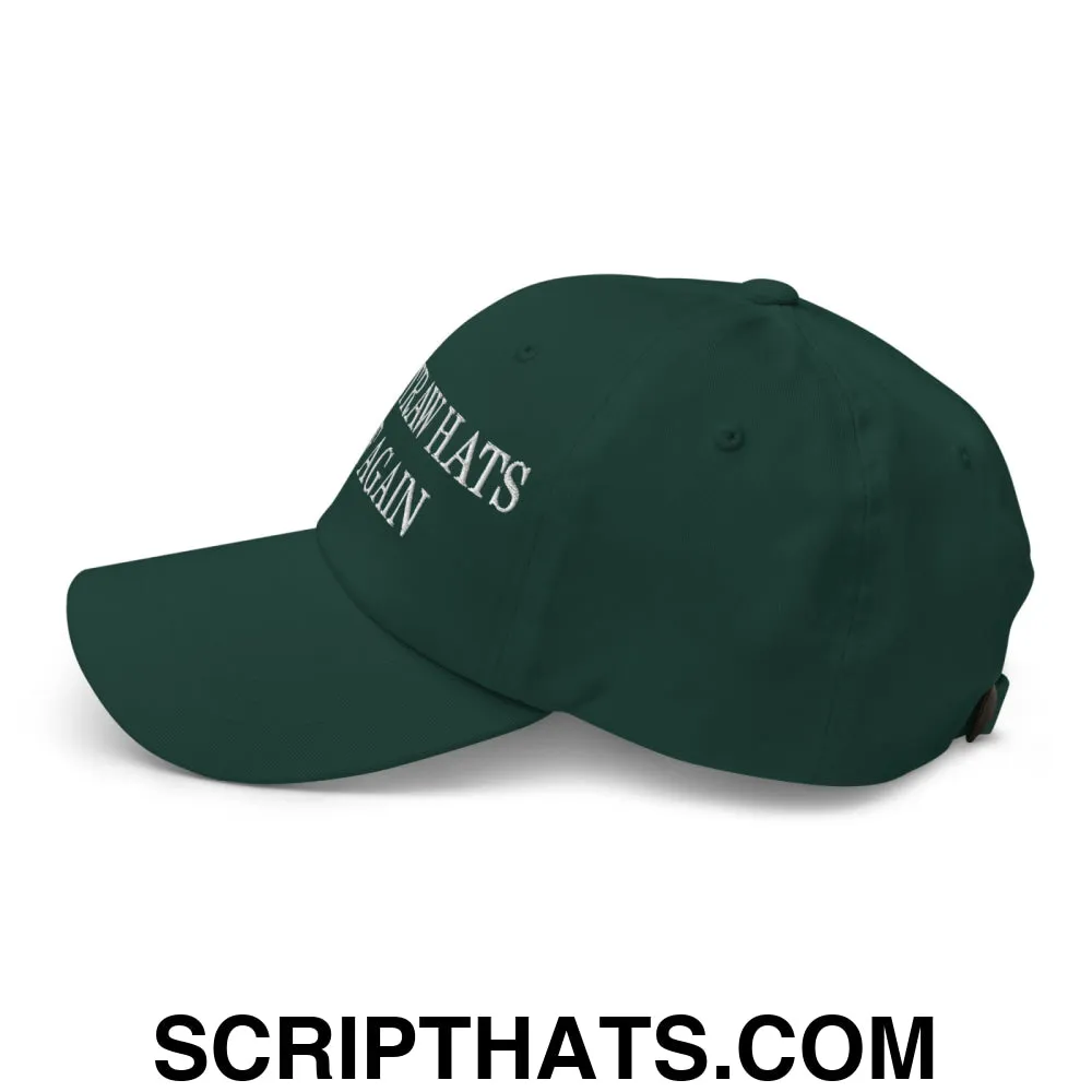 Make Straw Hats Stiff Again Embroidered Unstructured Dad Hat