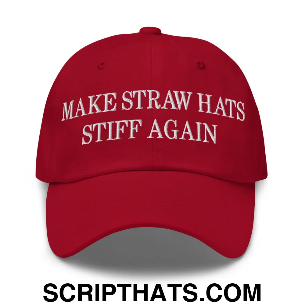 Make Straw Hats Stiff Again Embroidered Unstructured Dad Hat