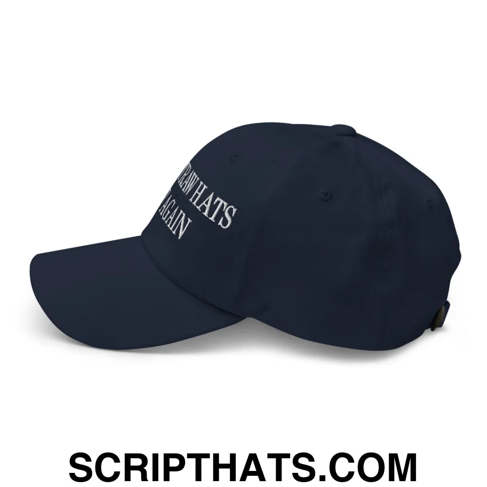 Make Straw Hats Stiff Again Embroidered Unstructured Dad Hat