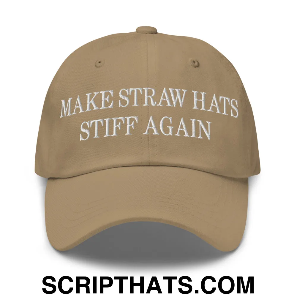Make Straw Hats Stiff Again Embroidered Unstructured Dad Hat