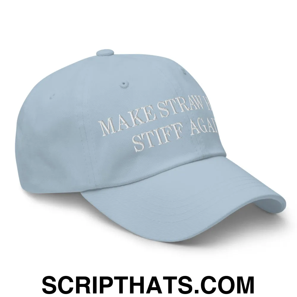 Make Straw Hats Stiff Again Embroidered Unstructured Dad Hat